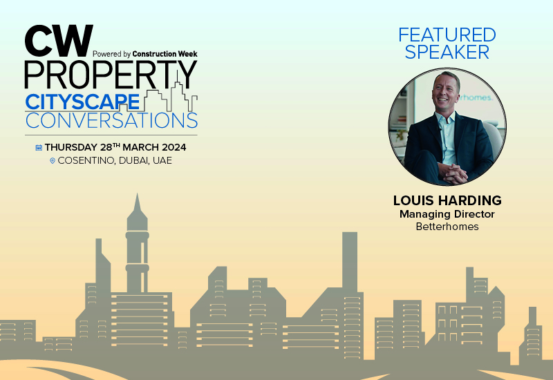 CW Property presents Cityscape Conversation Betterhomes Louis Harding